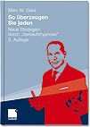 So überzeugen Sie jeden!