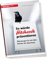 So würde Hitchcock präsentieren – Überzeugen Sie mit dem Meister der Spannung